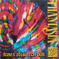 Inner Light - Phantasia (Jones 2018 Tech Dub) by *** DeeJay Jones ***