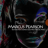 Marcus Pearson - So Excited (Jones Electro House Mix) by *** DeeJay Jones ***
