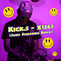 Kick.s - X1263 (Jones Screaming Remix) by *** DeeJay Jones ***