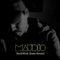 Maudio - StockWerk (Jones Remix) by *** DeeJay Jones ***