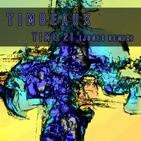 Timbeaux - Time 21 (Jones Remix) by *** DeeJay Jones ***