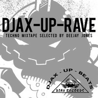 DeeJay Jones - Djax Up Rave (Techno Mixtape) by *** DeeJay Jones ***