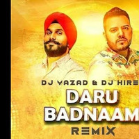 Daru Badnaam (Remix) - DJ Yazad &amp; DJ Hiren by djyazad