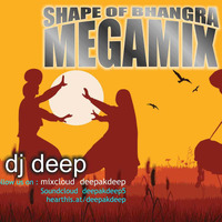 SHAPE OF BHANGRA - MEGAMIX - ( DJ DEEP DEEPAK ).MP3 by Deepak Deep
