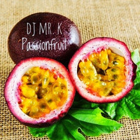 DJ Mr. K - Passionfruit by DJ Mista K - AK78
