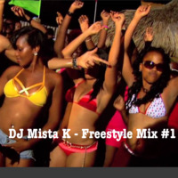 DJ Mista K - Freestyle Mix #1 by DJ Mista K - AK78