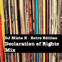 DJ Mista K - Retro Edition - Declaration of Rights Mix by DJ Mista K - AK78