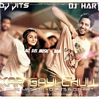 Kar Gayi Chull (Club Mashup) - DJ Jits & DJ Hart by All DJS Music - ADM