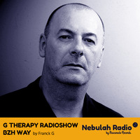 Franck G. - The G. THERAPY Radioshow BZH Way - EP # 02 - Nebulah Radio - May 2021 by Franck G. DJ