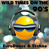 Wild Times on the 90'S ..EuroDance - Techno Zone with DJ KITON by DJ KITON