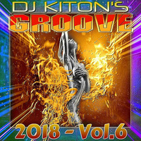 DJ KITON'S DANCE GROOVE 2018 ☞Vol. 6 by DJ KITON