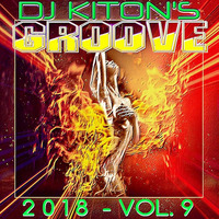 DJ KITON'S DANCE GROOVE 2018 ☛ Vol.9 by DJ KITON