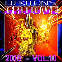 DJ KITON'S DANCE GROOVE 2018 - Vol.10 by DJ KITON