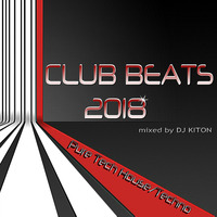 Club Beats 2018 ..Tech House / Techno Zone by DJ KITON