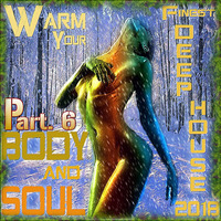 Warm Your BODY &amp; SOUL 2018 - Part.6.. Chilling Winter Mix by DJ KITON