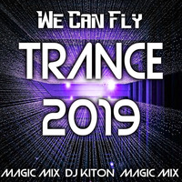 We Can Fly - Gen1.. TRANCE Zone 2019  with DJ KITON by DJ KITON