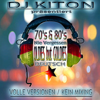70'er &amp; 80'er RückBlick ..Nie Vergessen Deutsch Zone mit DJ KITON by DJ KITON