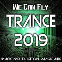 We Can Fly - Gen 2.. TRANCE Zone 2019 with DJ KITON by DJ KITON