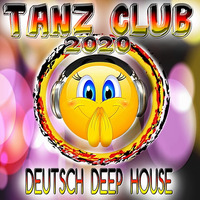 ❤️ TANZ CLUB ❤️..Deutsch Deep House 2020 by DJ KITON
