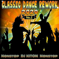 Classic -DANCE- Rework 2020 ☛ No.2 by DJ KITON