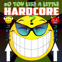 ...Do You Like a Little HARDCORE ? by DJ KITON