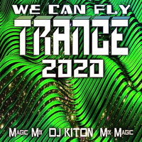 We Can Fly - Gen 3.. TRANCE Zone 2020 with DJ KITON by DJ KITON