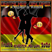 ♫♪ Deutscher Discofox - 5.Runde ♬♩😍 2020 Mai/Juni NEUHEITEN 😄 Tanz Region mit DJ KITON by DJ KITON