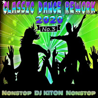 Classic -DANCE- Rework 2020 ☞ No.3 by DJ KITON