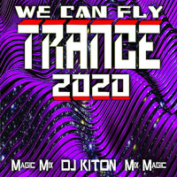 We Can Fly - Gen 5.. TRANCE Zone 2020 with DJ KITON by DJ KITON