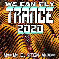 We Can Fly - Gen 6.. TRANCE Zone 2020 with DJ KITON by DJ KITON