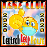 😷 TANZ CLUB 🇩🇪 ..♪♫Deutsch Deep House 2020♫♪💕 by DJ KITON