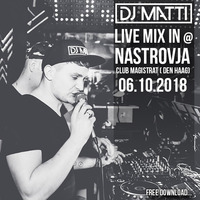 DJ MATTI live mix @ Nastrovja (Magistrat - Den Haag) 06.10.18 by DJ MATTI