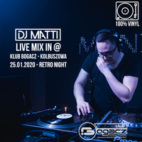DJ MATTI live mix @ BOGACZ (Kolbuszowa) 25.01.19 - RetroNight - 100% VINYL! by DJ MATTI