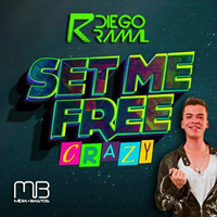 Diego Ramal - Set me Free Crazy by Diego Ramal