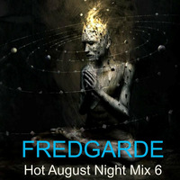 Hot August Night Mix 6 by Fredgarde