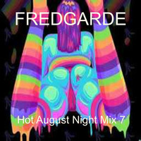 Hot August Night Mix 7 by Fredgarde