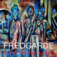 End Of Summer Dub Mix by Fredgarde