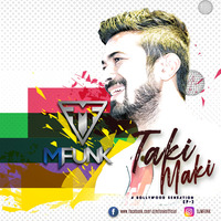 Taki Maki - A Bollywood Sensastion | EP 2 by Mfunk