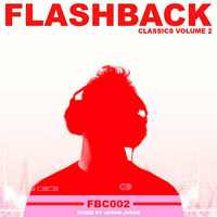 Flashback Classics Volume 2 (FBC002) - Mixed By Jason Judge by Jason Judge