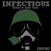 Infectious 7 (INF007) - Mixed By Jason Judge by Jason Judge