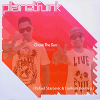 Planet Funk - Chase The Sun (Rafael Starcevic &amp; Liu Rosa Bootleg) by Rafael Starcevic & Liu Rosa