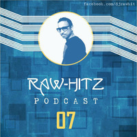 Rawhitz Podcast 07 by Rawhit
