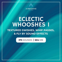 Eclectic Whooshes Sound Library Audio Demo Preview Montage by airbornesound