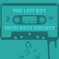 Swiss-Boys Project - The Last Boy by SimBru / Swiss Boys Project / M-System