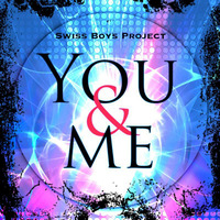 Swiss Boys Project - You And Me by SimBru / Swiss Boys Project / M-System