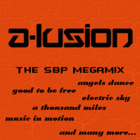 A-lusion The SBP Megamix by SimBru / Swiss Boys Project / M-System