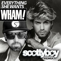 Everything She Wants (Scotty Boy Remix) - Wham! by Dj Ghost