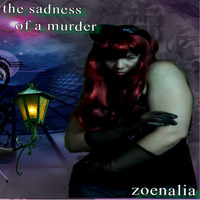 the sadness of a murder by zoenalia