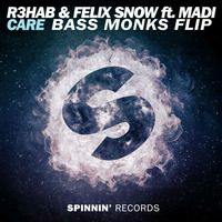 R3hab &amp; Felix Snow feat. Madi - Care (Bass Monk Flip) by Bass Monks Music