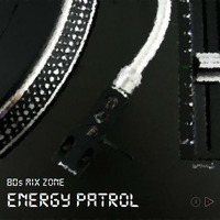 80s MIX ZONE - Energy Patrol | Hi NRG Classics set by RI PowerPlay